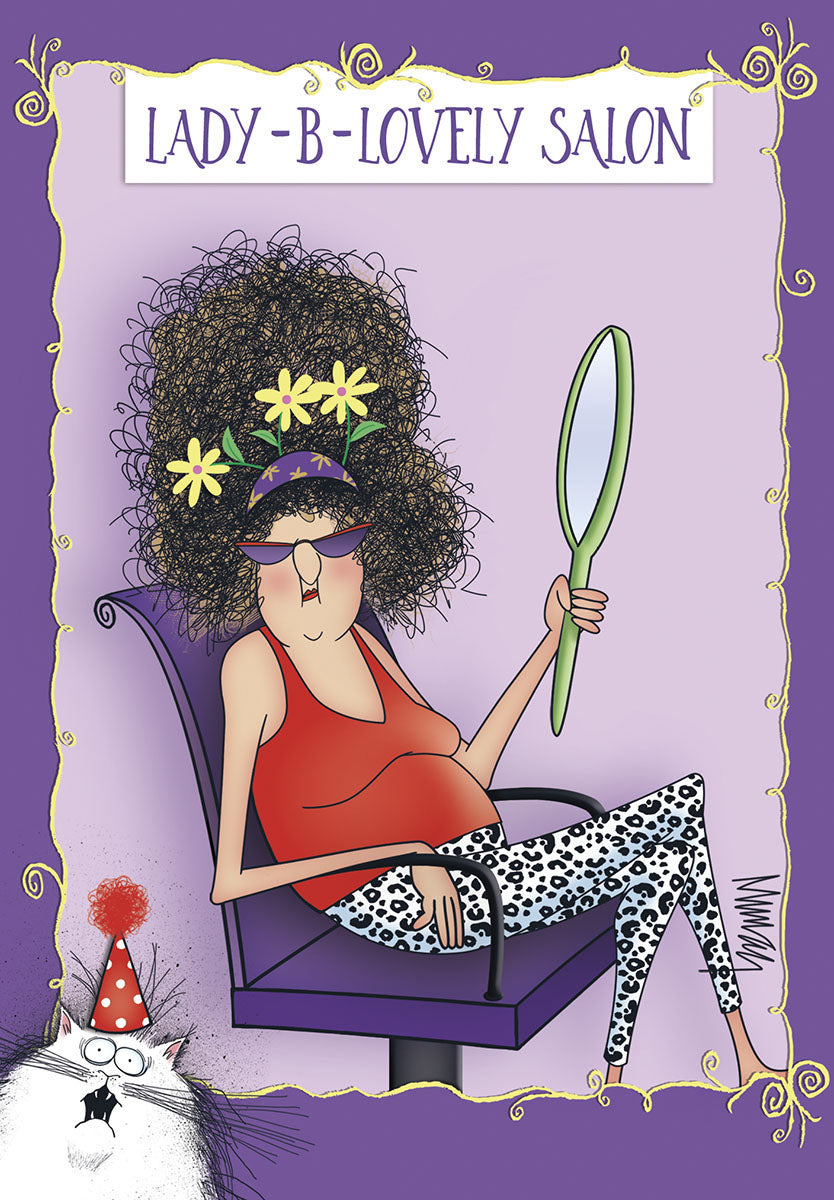 Funny greeting card for her featuring a cartoon woman with wild curly hair, sunglasses, and a mirror in a 'Lady-B-Lovely Salon', with a surprised white cat in a party hat. Perfect for a friend's special day.