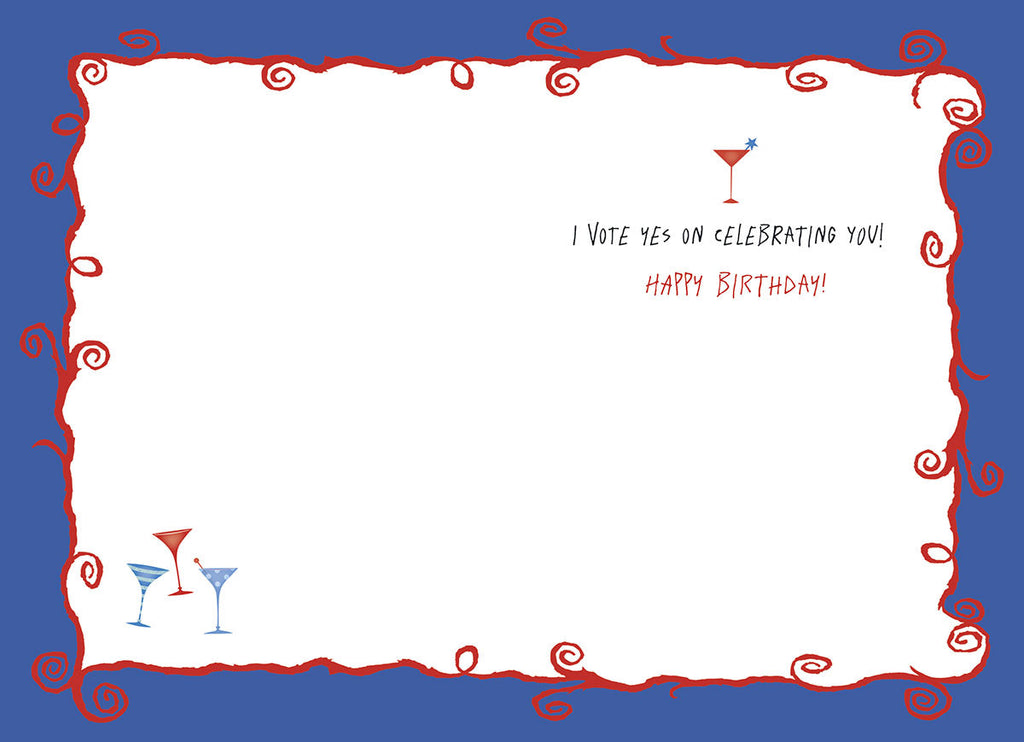 Inside of a funny birthday card for women with martini glass illustrations and celebratory text: 'I vote yes on celebrating you! HAPPY BIRTHDAY!'