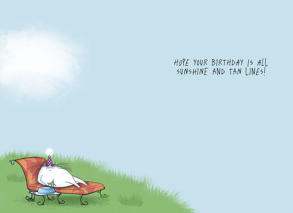 Inside of a humorous greeting card, showing the relaxing cat from the cover and the message: 'HOPE YOUR BIRTHDAY IS ALL SUNSHINE AND TAN LINES!'.