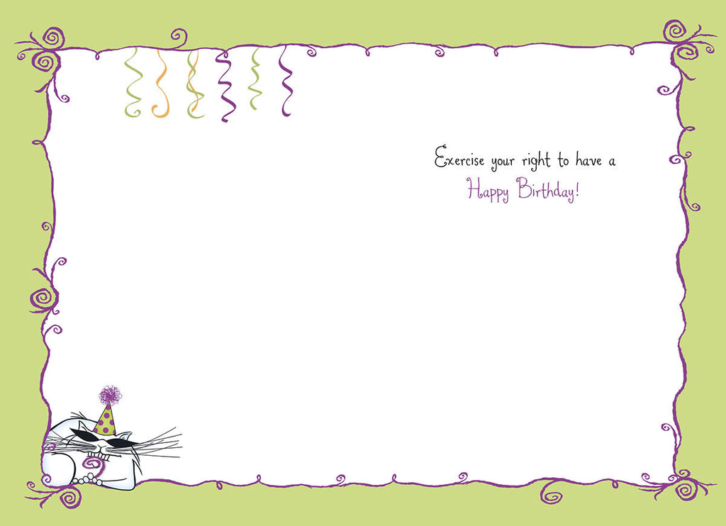 Inside of a humorous birthday card for friends, displaying a minimalist design with a small cartoon cat in a party hat and sunglasses, and the message: 'Exercise your right to have a Happy Birthday!' with festive streamers.