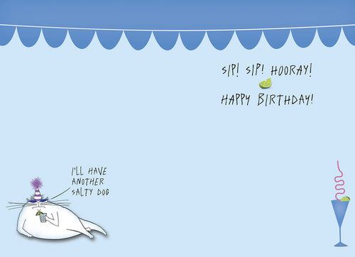 Inside of a funny birthday greeting card featuring 'SIP! SIP! HOORAY! HAPPY BIRTHDAY!' text with a lime, and a humorous illustration of a cat saying 'I'LL HAVE ANOTHER SALTY DOG' next to a cocktail glass, all on a blue background.