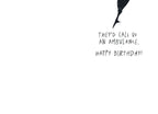 Inside view of a humorous birthday card showing the punchline text: 'THEY'D CALL US AN AMBULANCE. HAPPY BIRTHDAY!' on a white background, completing the joke about the woman's pole dance attempt.