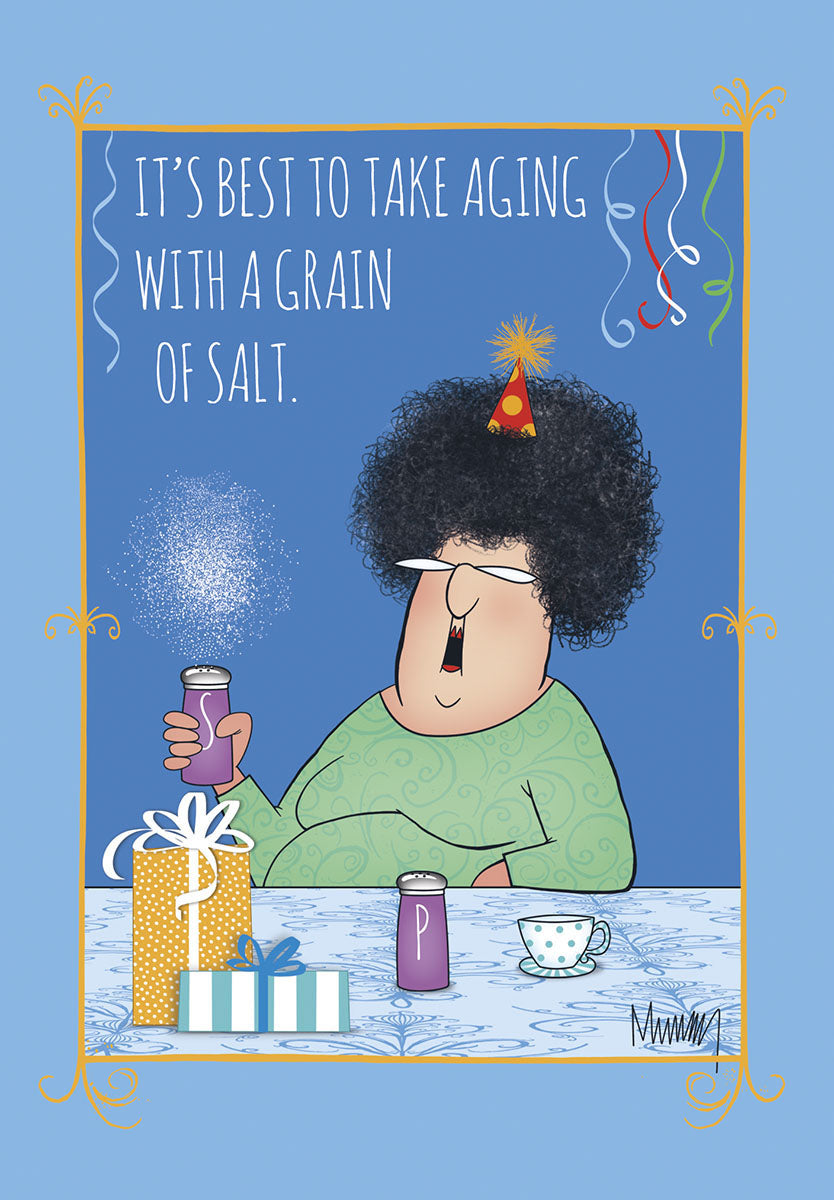 Funny aging greeting card front featuring a cartoon woman in a party hat adding salt, with gifts and the humorous text 'IT'S BEST TO TAKE AGING WITH A GRAIN OF SALT.' The card has a blue background and ornate gold frame, perfect for a friend's special day.