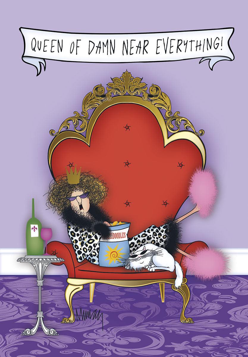 Humorous greeting card featuring a sassy queen with wild hair, sunglasses, and a crown, lounging on a luxurious red throne, enjoying snacks and wine with her cat, under a banner reading 'QUEEN OF DAMN NEAR EVERYTHING!'. Perfect for a fun female pal.