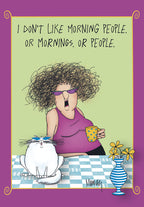 Funny greeting card front featuring a grumpy woman with messy hair holding coffee, a cool cat in sunglasses, and the text 'I DON'T LIKE MORNING PEOPLE. OR MORNINGS. OR PEOPLE.' Perfect for a sarcastic friend.