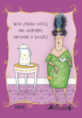 Humorous encouragement greeting card featuring a stylish cartoon woman with a large, elaborate hairdo holding a small teacup, standing next to a coffee pot on a small table. The card's front reads 'WITH ENOUGH COFFEE AND HAIRSPRAY, ANYTHING IS POSSIBLE.' The design is framed with an ornate purple border.
