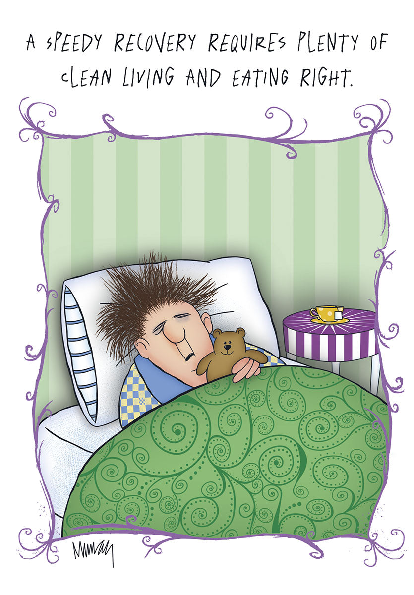 Funny cartoon get well card featuring a person with messy hair in bed holding a teddy bear, with text about 'clean living and eating right'. Perfect for cheering up a friend.