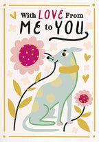 Lighthearted greeting card featuring a charming blue dog with yellow spots sniffing a pink flower, surrounded by hearts and 'With LOVE From ME to YOU' text, perfect for a special pal.