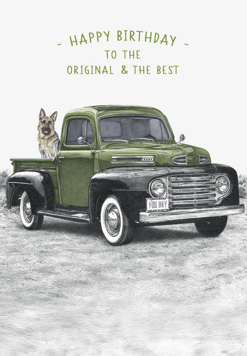 Vintage green Ford pickup truck with a German Shepherd dog in the bed, front of a birthday card for him, celebrating an original and the best friend.
