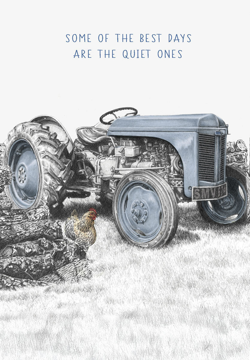 Vintage blue tractor and chicken drawing on an encouragement greeting card. The front reads, 'SOME OF THE BEST DAYS ARE THE QUIET ONES,' conveying a message of peace and mindfulness with rustic charm.