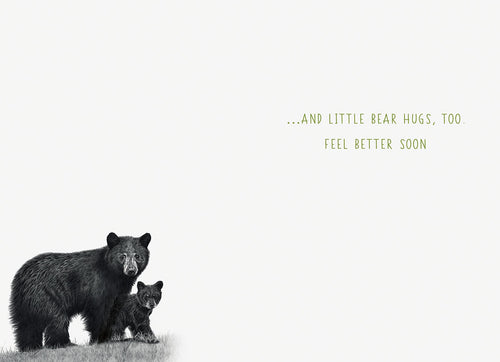 Inside of a Get Well Soon greeting card, showing a smaller illustration of the mother black bear and cub from the front cover. Text on the right reads: '...AND LITTLE BEAR HUGS, TOO. FEEL BETTER SOON'. The background is white.