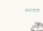 Inside of an encouraging greeting card for a colleague, with a small tabby cat on a teal cushion in the bottom right corner. Text on the right side reads 'KEEP UP THE GOOD WORK AND HAVE A GREAT DAY!'.