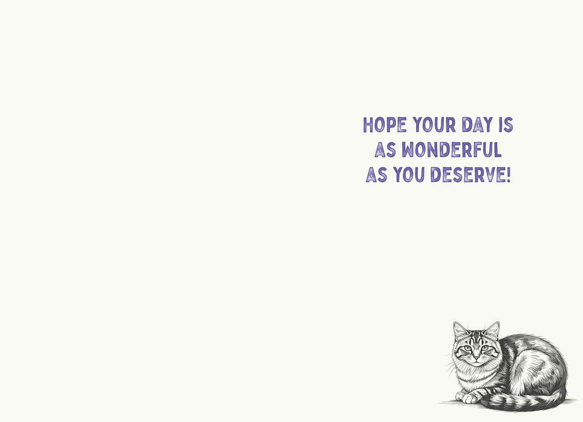 Inside of a greeting card with a small cat illustration and the message 'Hope your day is as wonderful as you deserve!' on a light background.