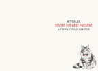 Inside of a sassy birthday card showing a small illustration of a tabby cat in a red bow tie with text 'ACTUALLY, YOU'RE THE BEST PRESENT ANYONE COULD ASK FOR'. Perfect for adding a personal, humorous touch to celebrations.