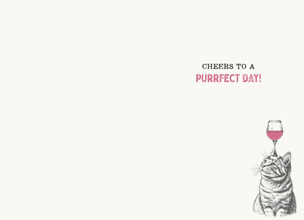 Inside view of a humorous birthday greeting card, displaying the message 'CHEERS TO A PURRFECT DAY!' in pink and black text, accompanied by a small sketch of a cat with a wine glass in the bottom right corner, maintaining the playful feline and wine theme.