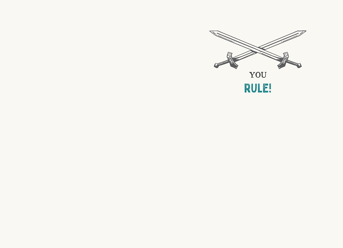 Inside view of a lighthearted celebration card for him, showing crossed swords and the bold text 'YOU RULE!' on a minimalist cream background. Ideal for a friend's milestone.
