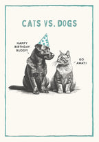 Funny cats vs dogs greeting card featuring a dog in a party hat wishing 'Happy Birthday Buddy!' to a grumpy cat saying 'Go Away!'. Ideal for pet lovers and humorous celebrations.