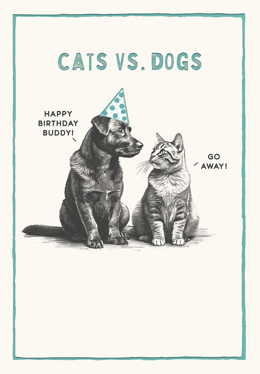 Funny cats vs dogs greeting card featuring a dog in a party hat wishing 'Happy Birthday Buddy!' to a grumpy cat saying 'Go Away!'. Ideal for pet lovers and humorous celebrations.