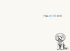 Inside of a humorous healing card showing a small illustration of a poodle in a cone with the text 'Feel Better Soon' for a speedy recovery.