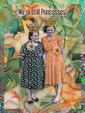 Funny greeting card for her featuring two women wearing golden crowns with text 'We're still Princesses!' against an abstract green and orange background. Ideal for a friend's special day.