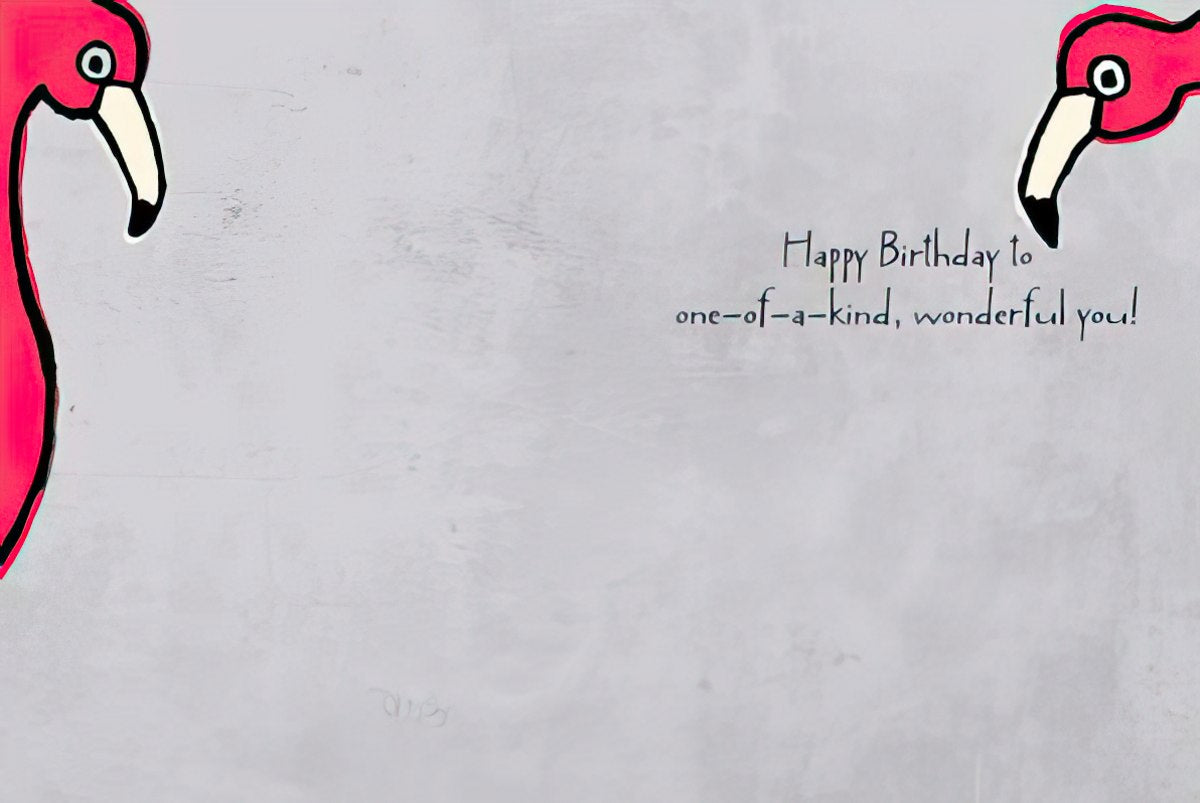 Inside of a birthday card featuring pink flamingos and the message 'Happy Birthday to one-of-a-kind, wonderful you!'