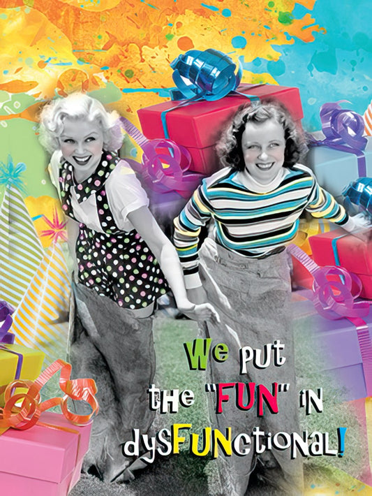 Funny birthday card featuring two retro women in a sack race with colorful gifts and the text 'We put the FUN in dysFUNctional!'.