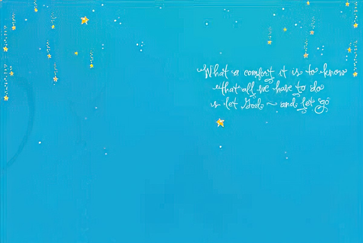 Inside of a religious greeting card with a serene blue background, sparkling stars, and the comforting message 'What a comfort it is to know that all we have to do is let God and let go.'
