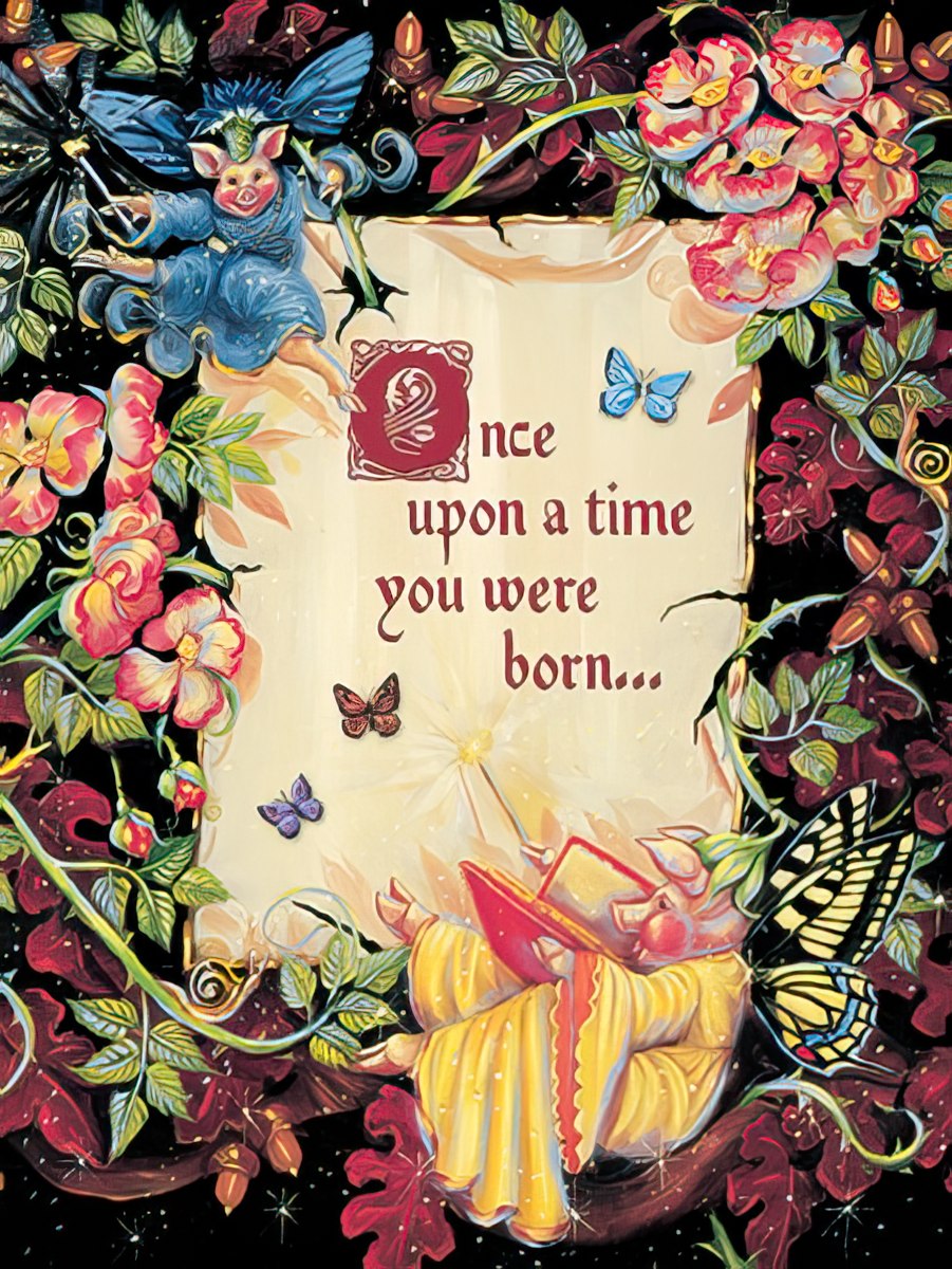 Front of a magical greeting card with fairies, butterflies, a winged pig, and floral vines surrounding a scroll saying 'Once upon a time you were born...'