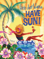 Front of a vibrant summer celebration card featuring a woman in a straw hat and swimsuit floating in a pool with a palm tree and tropical flowers, text reads 'Girls Just Wanna Have Sun!' for her special day.