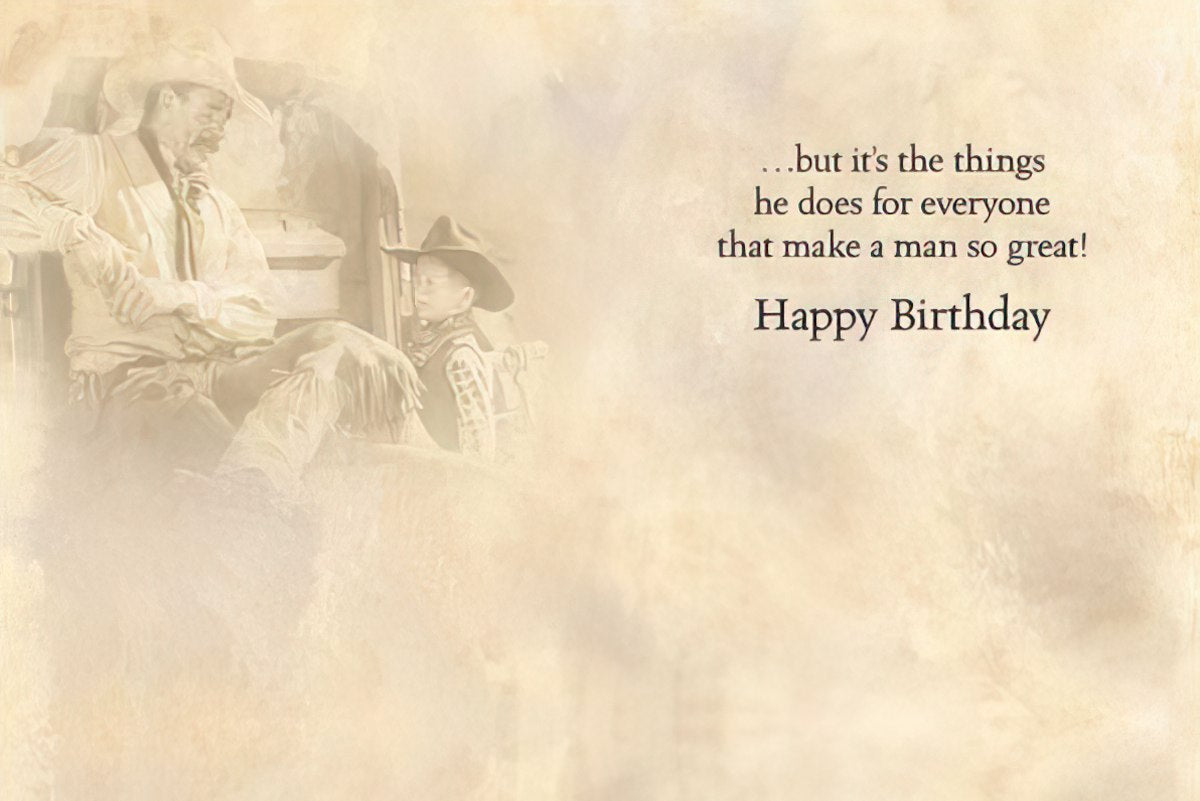 Inside card: faded cowboy/boy art, message '...it's the things he does for everyone that make a man so great! Happy Birthday'.