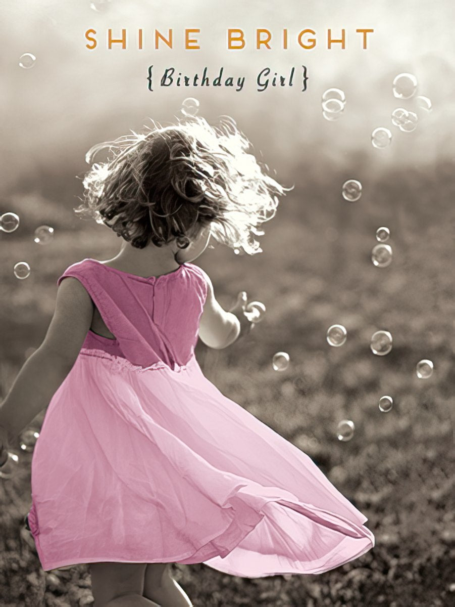 Shine Bright Little Girl and Bubbles Birthday Card