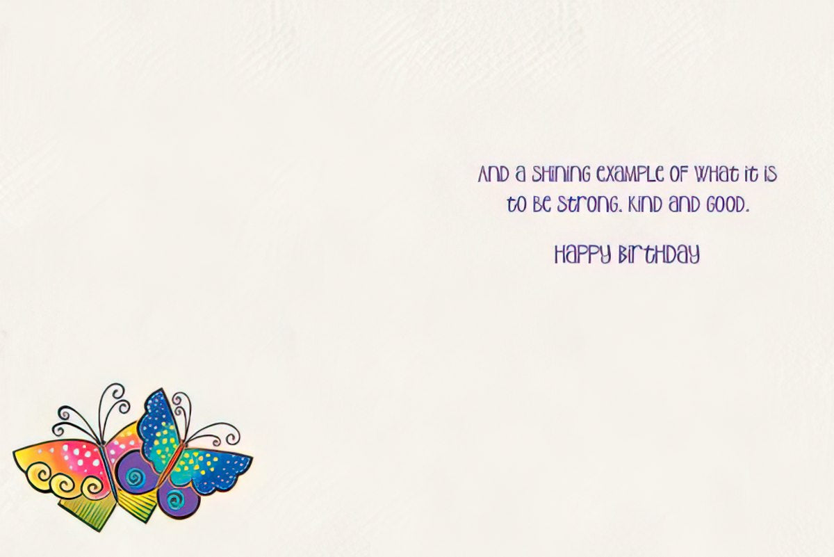 Inside of Laurel Burch friend card: "And a shining example of what it is to be strong, kind and good."