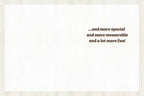 Inside of a cute friendship greeting card with ample blank space for a personal message. Pre-printed text says: '...and more special and more memorable and a lot more fun!'.