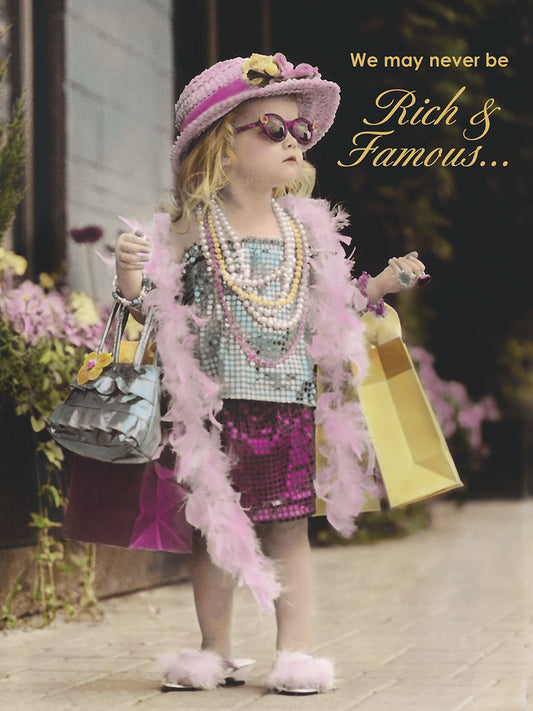 Rich & Famous Fancy Dressed Girl Birthday Card