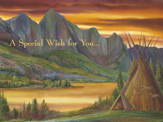 Front of Native American tipi birthday card showing a tipi by a river, mountains, and a vibrant sunset with 'A Special Wish for You...'
