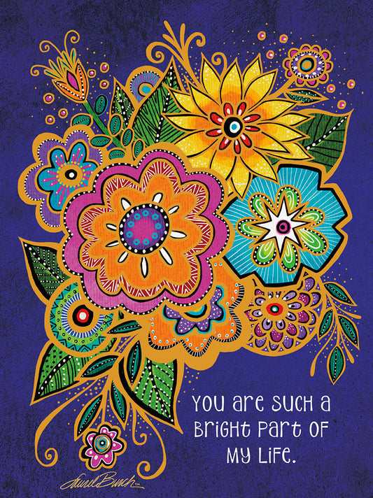 Front of "Bright Part of My Life" friendship card with vibrant, stylized floral bouquet on a deep blue background. Text: "YOU ARE SUCH A BRIGHT PART OF MY LIFE."