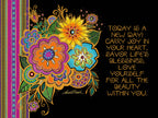 Vibrant floral encouragement greeting card front with inspiring quote 'TODAY IS A NEW DAY! CARRY JOY IN YOUR HEART, SAVOR LIFE’S BLESSINGS, LOVE YOURSELF FOR ALL THE BEAUTY WITHIN YOU.' on a black background, perfect for a friend.