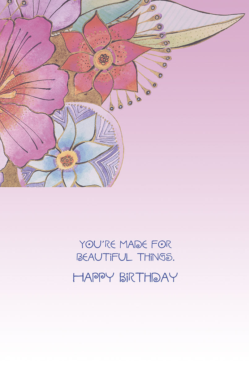 Inside view of an elegant floral greeting card with a pink gradient background and text 'You're Made for Beautiful Things. Happy Birthday' alongside vibrant watercolor flowers.