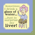 Funny cocktail napkin featuring a cartoon woman with pink hair pointing up, smiling, next to the text 'Sometimes I drink a glass of water... Just to surprise my liver!' Perfect for parties and humorous gatherings.