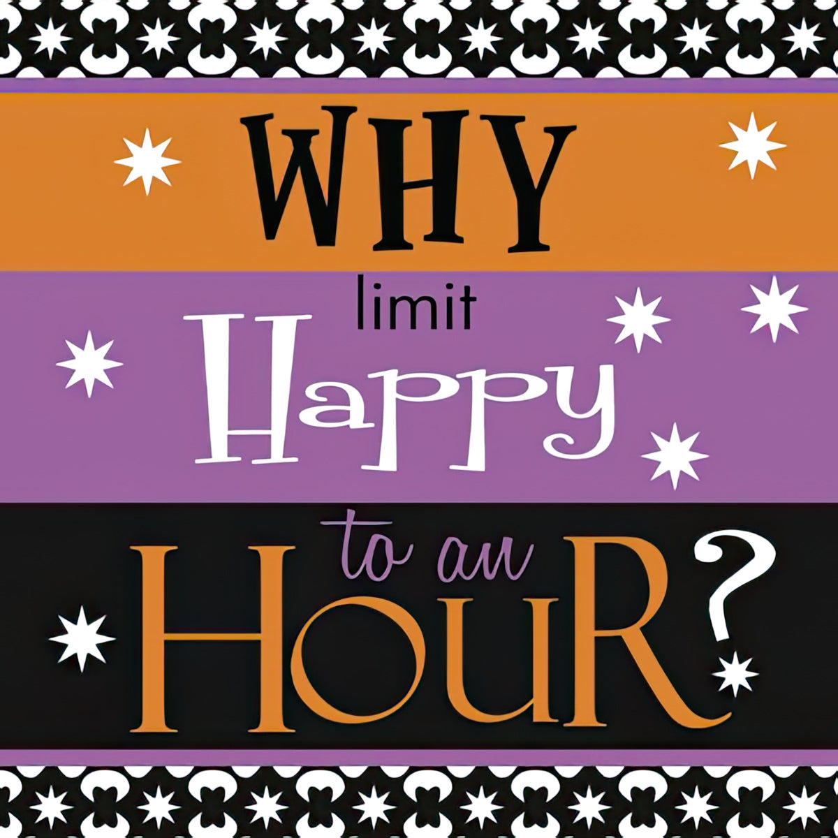 Why limit happy to an hour?