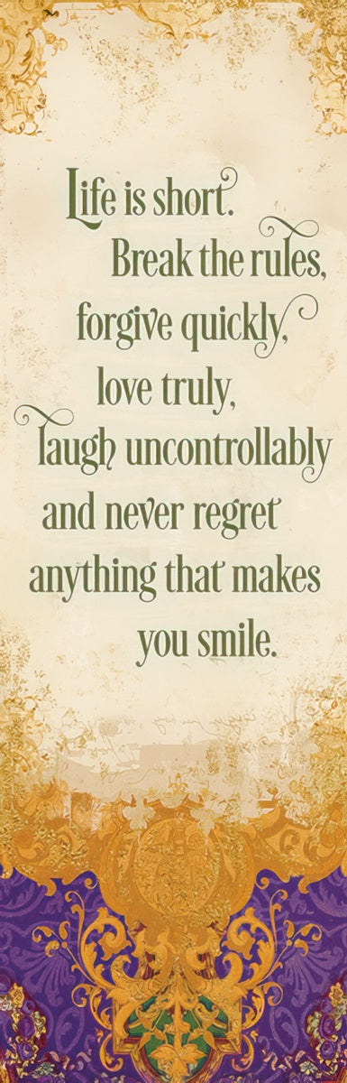 Inspirational bookmark with 'Life is short. Break the rules...' quote & ornate gold and purple design.