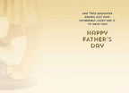 Inside of a warm gold-toned greeting card with a blurred background. Text reads: 'AND THIS DAUGHTER KNOWS JUST HOW INCREDIBLY LUCKY SHE IS TO HAVE YOU! HAPPY FATHER'S DAY'. This conveys a heartfelt message from a daughter to her dad.