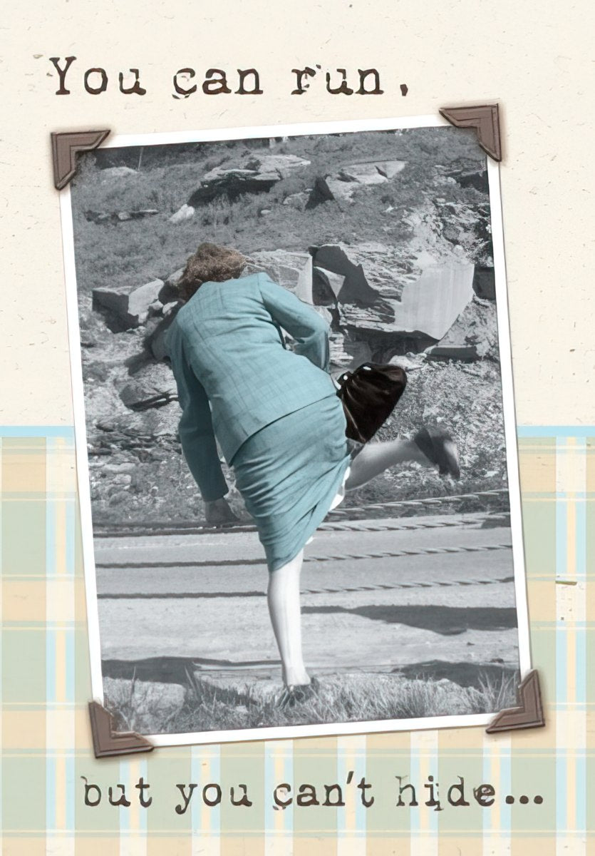 Maggie Mae card with vintage photo of a woman running away, text 'You can run, but you can't hide...'.