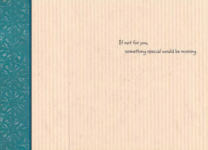 Inside of a Maggie Mae card with striped and patterned background and text 'If not for you, something special would be missing'.