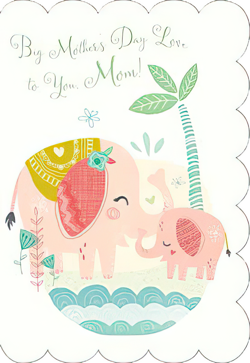 Big Mother's Day Love to You, Mom!