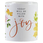 Close-up of a white ceramic mug showing the inspirational quote 'TODAY WILL BE FILLED WITH joy' in black and orange script, surrounded by watercolor flowers and a small yellow butterfly.