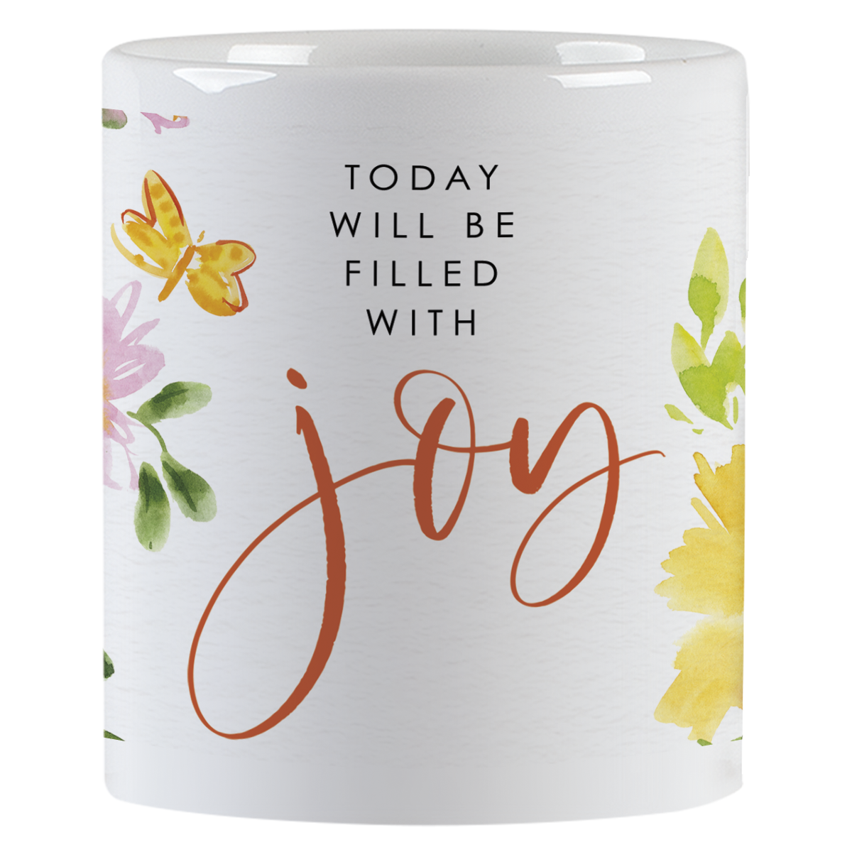 Close-up of a white ceramic mug showing the inspirational quote 'TODAY WILL BE FILLED WITH joy' in black and orange script, surrounded by watercolor flowers and a small yellow butterfly.