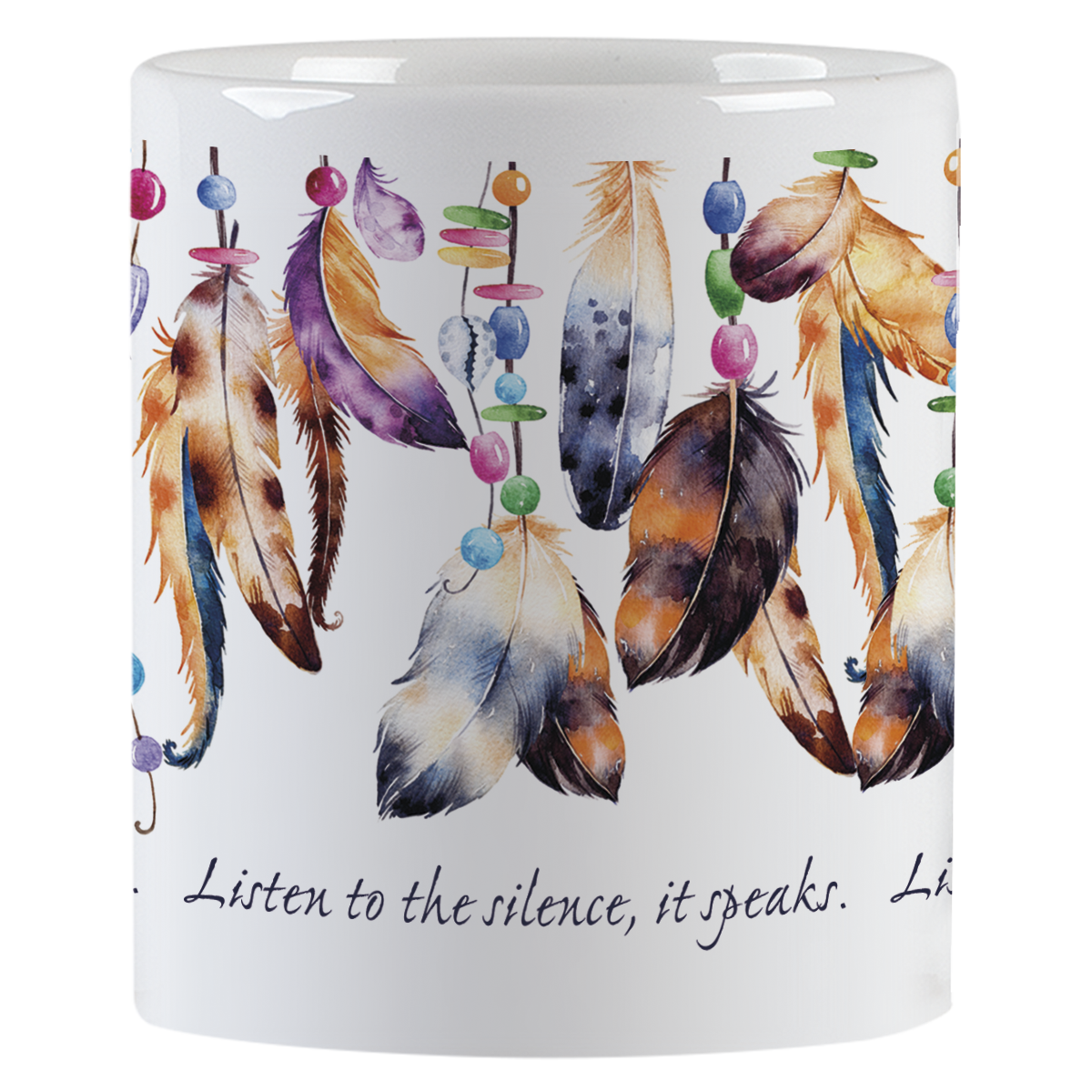 Side view of a white ceramic mug, displaying a continuous wraparound design of diverse feathers and small, colorful beads. The feathers are in shades of brown, blue, purple, and orange, with beads in pink, green, and blue. The text 'Listen to the silence, it speaks.' is printed below the artwork.