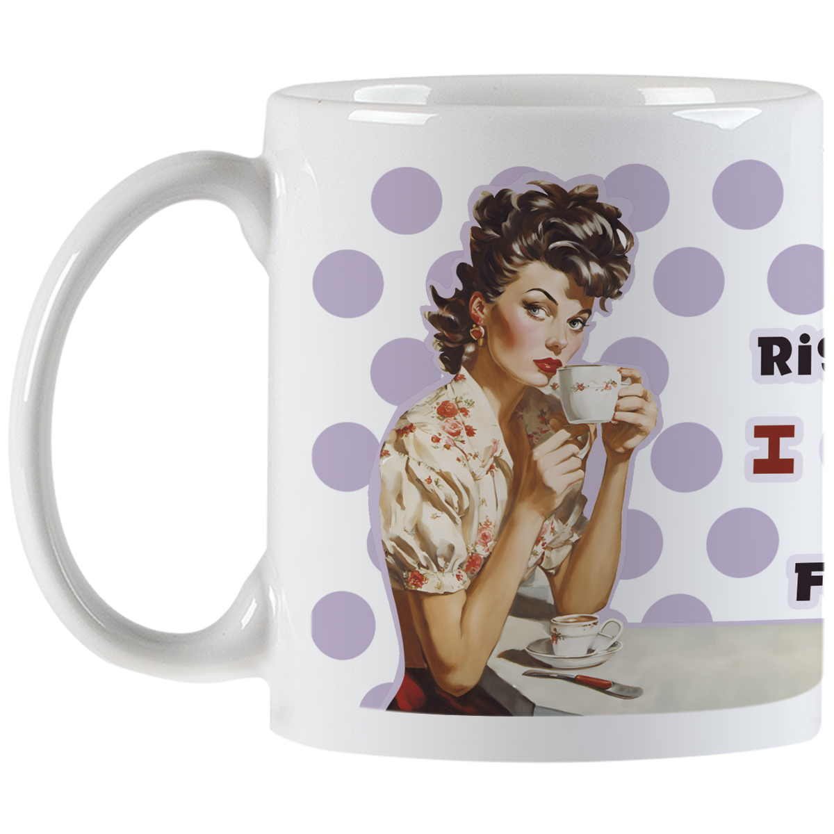 Angled view of a humorous ceramic mug showing a vintage-style woman enjoying her coffee, with the 'I don't rise and shine...' quote partially visible on the side.