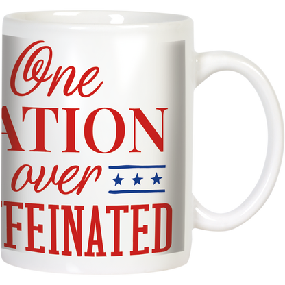 One Nation Over Caffeinated America 250 Ceramic Mug